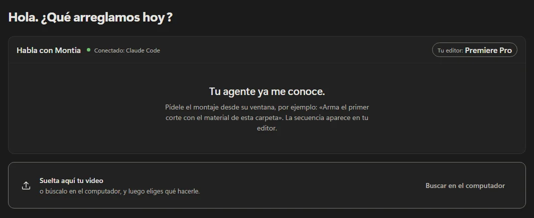 La ventana de Montia: «Habla con Montia», conectada a tu agente de IA, con Premiere Pro como editor y un espacio para soltar tu video.